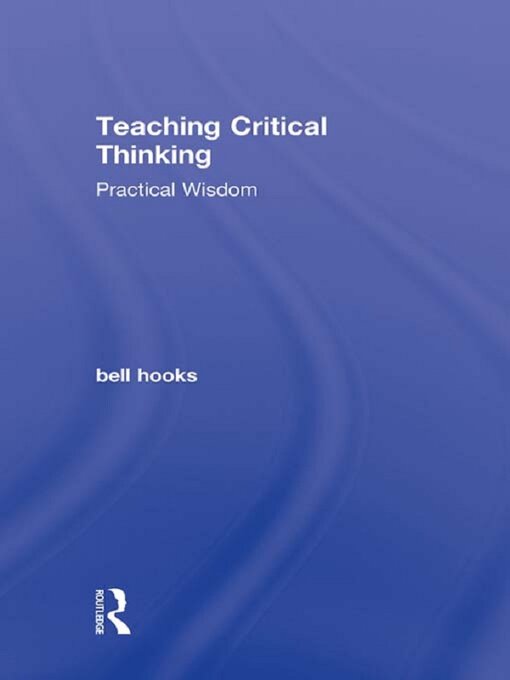 Title details for Teaching Critical Thinking by bell hooks - Available